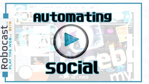 Announcements, Launch, Robocast, Automation, SEO, Automating Social, Technology, The Vault, Browsing,